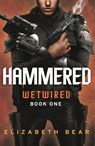 Hammered - Elizabeth Bear - 9781473211766