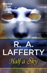 Half a Sky - R. A. Lafferty - 9781473213500