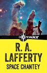 Space Chantey - R. A. Lafferty - 9781473213579