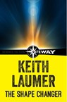 The Shape Changer - Keith Laumer - 9781473215511