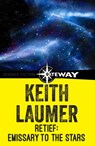 Retief: Emissary to the Stars - Keith Laumer - 9781473215641