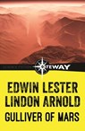 Gulliver of Mars - Edwin Lester Arnold - 9781473216044