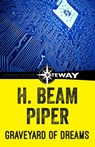 Graveyard of Dreams - H. Beam Piper - 9781473216433