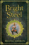 Bright Steel - Miles Cameron - 9781473217751