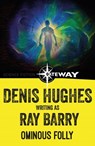Ominous Folly - Ray Barry ; Denis Hughes - 9781473220058
