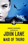 Maid of Thuro - John Lane ; Denis Hughes - 9781473220225