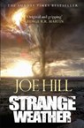 Strange Weather - Joe Hill - 9781473221192