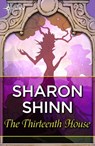 The Thirteenth House - Sharon Shinn - 9781473221420