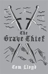 The Grave Thief - LLOYD,  Tom - 9781473223745