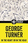 In The Heart Or In The Head - George Turner - 9781473225084
