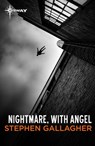 Nightmare, with Angel - Stephen Gallagher - 9781473225862