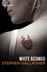 White Bizango - Stephen Gallagher - 9781473225893
