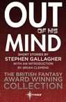 Out of his Mind - Stephen Gallagher - 9781473225916
