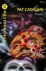 Fools - Pat Cadigan - 9781473226029