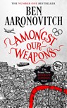 Amongst Our Weapons - Ben Aaronovitch - 9781473226685