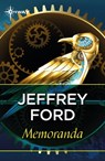 Memoranda - Jeffrey Ford - 9781473226913