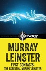 First Contacts: The Essential Murray Leinster - Murray Leinster - 9781473227378
