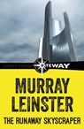The Runaway Skyscraper - Murray Leinster - 9781473227385