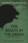 The Beasts In The Arena - Sophia McDougall - 9781473229723