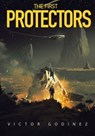 The First Protectors - Victor Godinez - 9781473232044