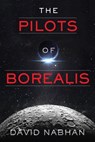 The Pilots of Borealis - David Nabhan - 9781473232082