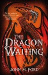 The Dragon Waiting - John M. Ford - 9781473232815