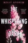 The Whispering Dark - Kelly Andrew - 9781473234864