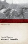 General Bramble (WWI Centenary Series) - MAUROIS,  Andre - 9781473313217