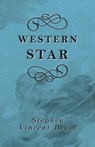 Western Star - Stephen Vincent Benet - 9781473315273