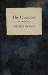 The Overcoat - Nikolai Gogol - 9781473322288