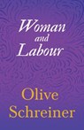 Woman and Labour - Olive Schreiner - 9781473322370