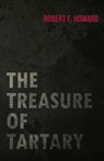 The Treasure of Tartary - Robert E Howard - 9781473323506