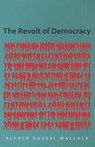 The Revolt of Democracy - Alfred Russel Wallace - 9781473329850