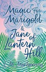 Magic for Marigold and Jane of Lantern Hill - L. M. Montgomery - 9781473344808