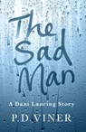 The Sad Man (Short Story) - P.D. Viner - 9781473501362