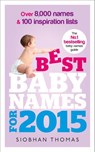 Best Baby Names for 2015 - Siobhan Thomas - 9781473503113