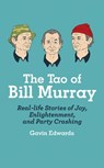 The Tao of Bill Murray - Gavin Edwards - 9781473519657