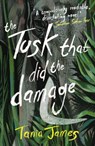 The Tusk That Did the Damage - Tania James - 9781473521001