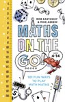 Maths on the Go - Rob Eastaway ; Mike Askew - 9781473524019