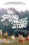 The Sound of Music Story - Tom Santopietro - 9781473526143
