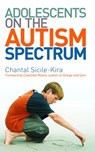 Adolescents on the Autism Spectrum - Chantal Sicile-Kira - 9781473527720
