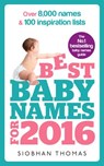 Best Baby Names for 2016 - Siobhan Thomas - 9781473528451