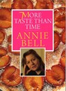 More Taste Than Time - Annie Bell - 9781473529168