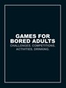 Games for Bored Adults - Ebury Publishing - 9781473529236