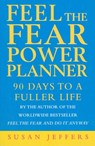 Feel The Fear Power Planner - Susan Jeffers - 9781473529809