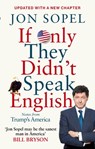 If Only They Didn't Speak English - Jon Sopel - 9781473530751