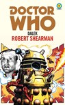 Doctor Who: Dalek (Target Collection) - Robert Shearman - 9781473532199