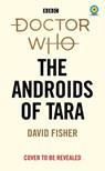 Doctor Who: The Androids of Tara (Target Collection) - David Fisher - 9781473533295