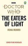 Doctor Who: The Eaters of Light (Target Collection) - Rona Munro - 9781473533301
