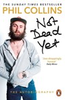 Not Dead Yet: The Autobiography - Phil Collins - 9781473536142